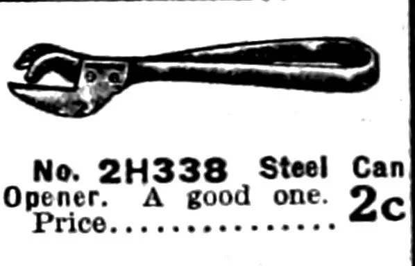 Sears: Steel Can Opener. A good one. Price… 2c